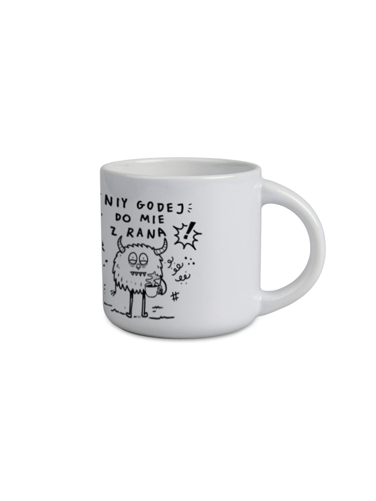 kubek niy godej do mie z rana